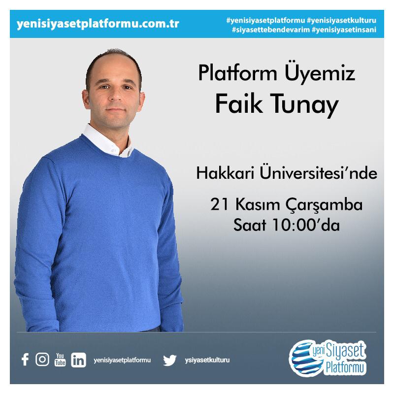 Yeni Siyaset Platformu Üyesi Faik Tunay ,Hakkari Üniversitesi’nde gençlerle sohbet edecek